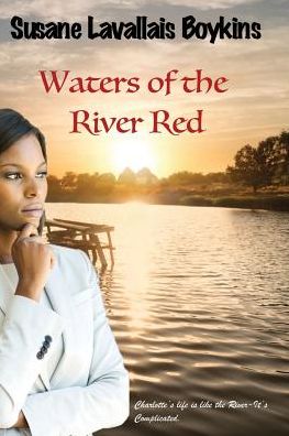 Cover for Susane Lavallais Boykins · Waters of the River Red : A Novel (Paperback Book) (2017)