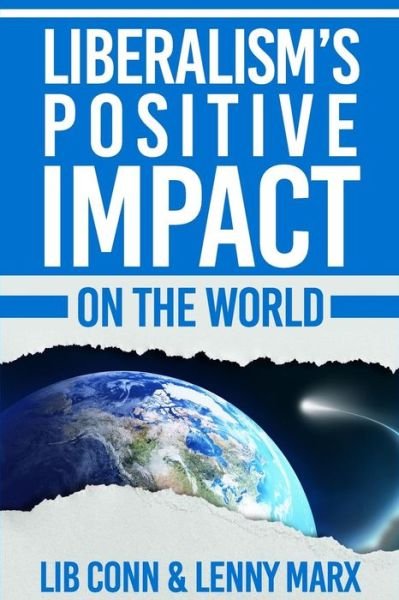 Cover for Lib Conn · Liberalism's Positive Impact (Paperback Book) (2017)