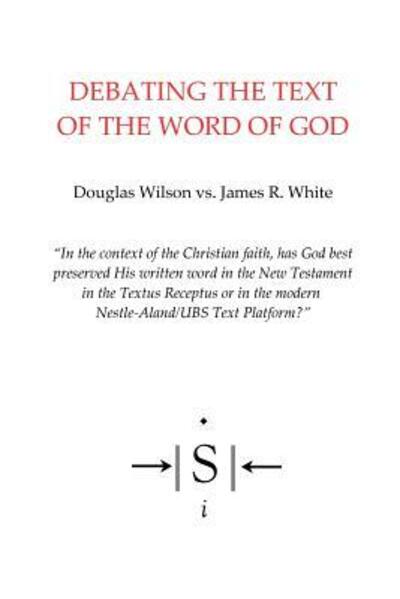 Cover for James R White · Debating the Text of the Word of God (Pocketbok) (2017)