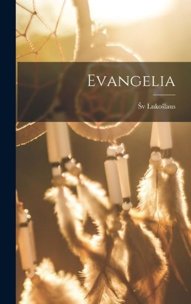 Cover for Sv Lukoslaus · Evangelia (Bok) (2022)