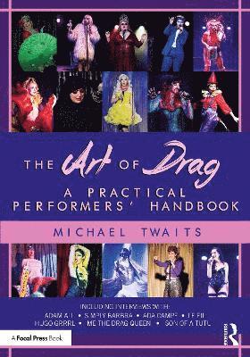 Cover for Michael Twaits · The Art of Drag: A Practical Performers’ Handbook (Paperback Book) (2025)