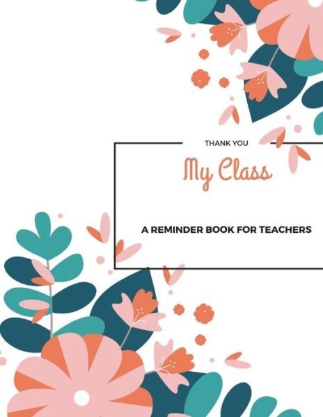 My class - Teacher Book - Libros - Independently Published - 9781070506104 - 27 de mayo de 2019