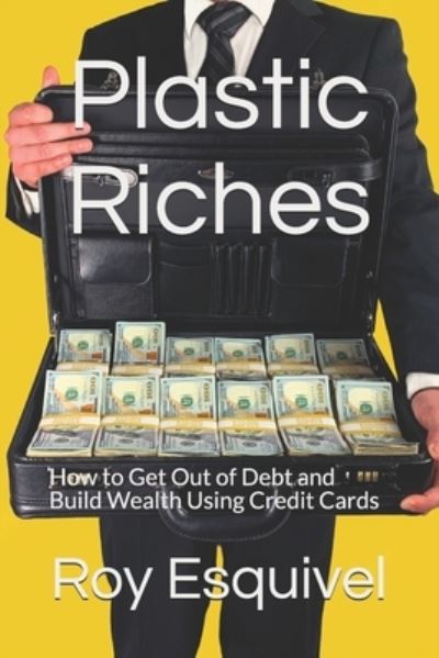 Cover for Roy Esquivel · Plastic Riches (Paperback Book) (2019)