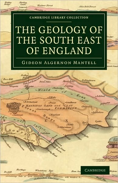 Cover for Gideon Algernon Mantell · The Geology of the South East of England - Cambridge Library Collection - Earth Science (Pocketbok) (2010)