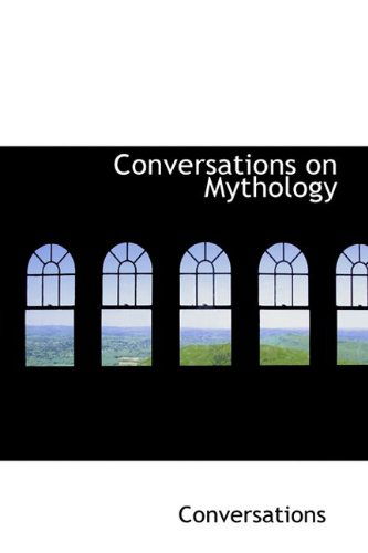 Cover for Conversations · Conversations on Mythology (Paperback Book) (2009)