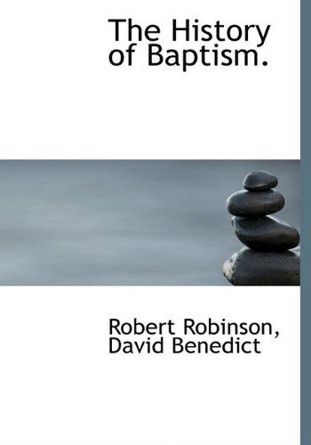 Cover for David Benedict · The History of Baptism. (Hardcover Book) (2009)