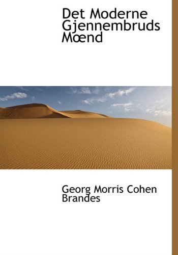 Cover for Georg Morris Cohen Brandes · Det Moderne Gjennembruds Moend (Gebundenes Buch) [Danish edition] (2009)