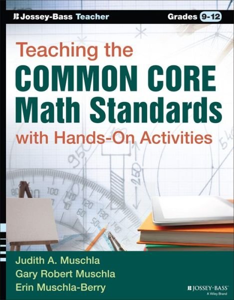 Cover for Muschla, Gary R. (East New Brunswick, New Jersey) · Teaching the Common Core Math Standards with Hands-On Activities, Grades 9-12 (Pocketbok) (2015)