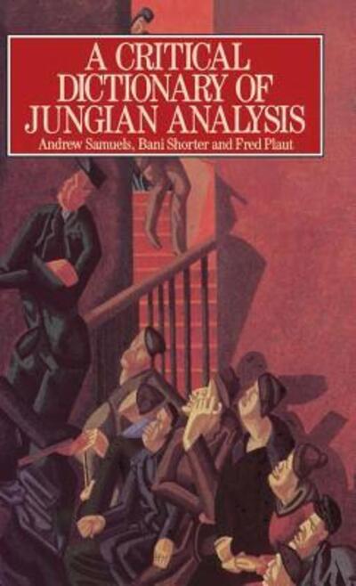 Cover for Andrew Samuels · A Critical Dictionary of Jungian Analysis (Hardcover Book) (2015)