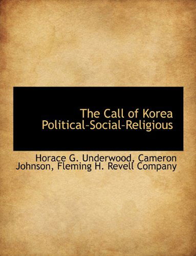 Cover for Cameron Johnson · The Call of Korea Political-social-religious (Paperback Book) (2010)