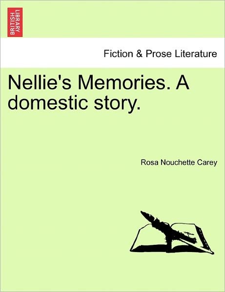 Cover for Rosa Nouchette Carey · Nellie's Memories. a Domestic Story. (Paperback Bog) (2011)