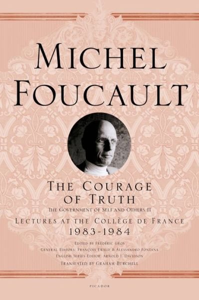 Cover for Michel Foucault · The Courage of Truth: the Government of Self and Others Ii: 1983-1984 (Taschenbuch) (2012)