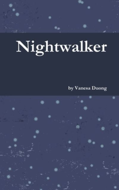 Cover for Vanesa Duong · Nightwalker (Book) (2014)