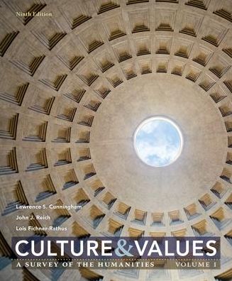 Cover for Fichner-Rathus, Lois (College of New Jersey) · Culture and Values: A Survey of the Humanities, Volume I (Paperback Book) (2017)