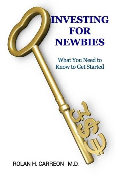 Cover for Rolan H Carreon Md · Investing for Newbies (Paperback Book) (2014)