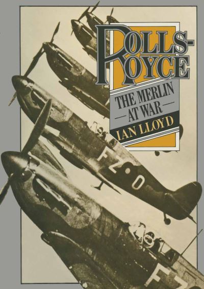 Cover for Ian Lloyd · Rolls-Royce: The Merlin at War (Pocketbok) [1st ed. 1978 edition] (1978)