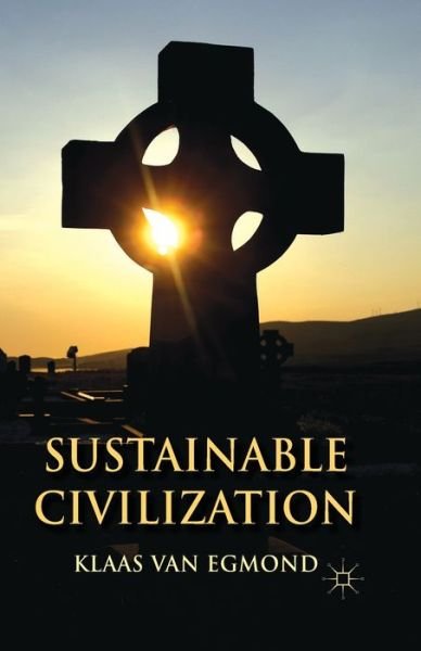 Cover for Klaas Van Egmond · Sustainable Civilization (Taschenbuch) [1st ed. 2014 edition] (2014)