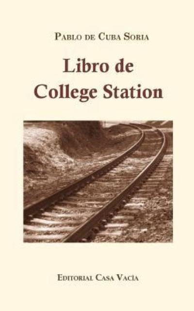 Cover for Pablo de Cuba Soria · Libro de College Station (Paperback Bog) (2016)