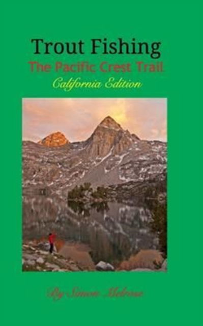 Cover for Simon Melrose · Trout Fishing the Pacific Crest Trail (Paperback Book) (2016)