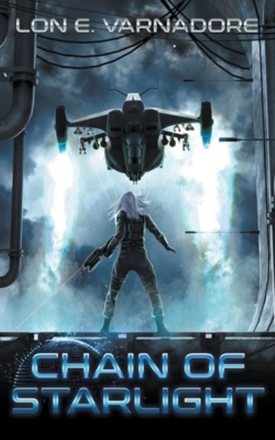 Chain of Starlight - Lon E. Varnadore - Books - Draft2digital - 9781393289104 - May 1, 2020