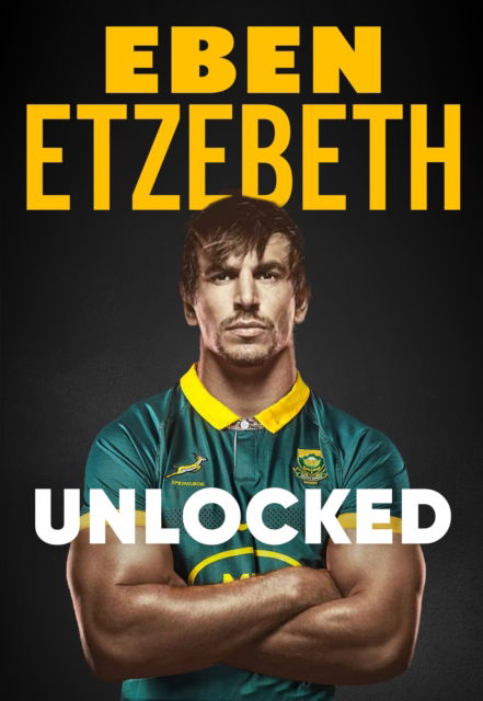 Cover for Eben Etzebeth · Unlocked (Hardcover Book) (2025)