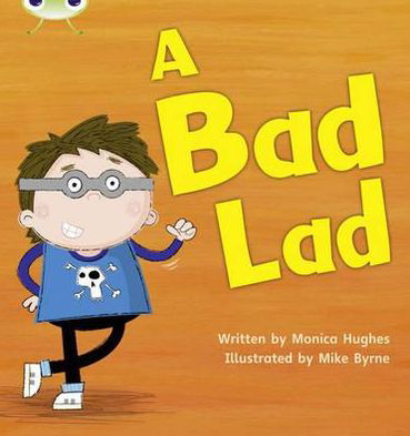 Cover for Monica Hughes · Bug Club Phonics - Phase 2 Unit 5: A Bad Lad - Bug Club Phonics (Paperback Book) (2010)