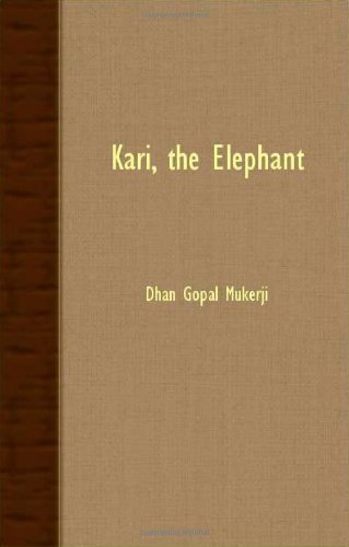 Cover for Mukerji, Dhan Gopal, II · Kari, The Elephant (Paperback Book) (2007)