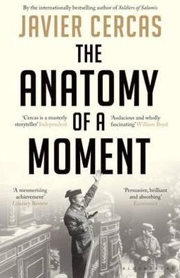 Cover for Javier Cercas · The Anatomy of a Moment (Paperback Bog) (2012)