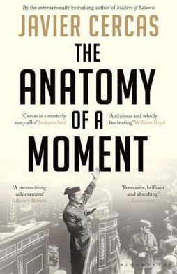 Cover for Javier Cercas · The Anatomy of a Moment (Paperback Bog) (2012)