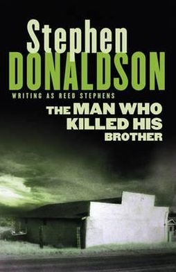 Cover for Stephen Donaldson · The Man Who Killed His Brother (Paperback Book) (2011)