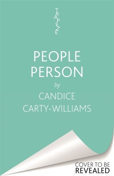 People Person: From the bestselling author of Queenie and the writer of BBC's Champion - Candice Carty-Williams - Books - Orion Publishing Co - 9781409180104 - April 28, 2022