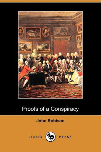 Cover for John Robison · Proofs of a Conspiracy (Dodo Press) (Paperback Book) (2010)