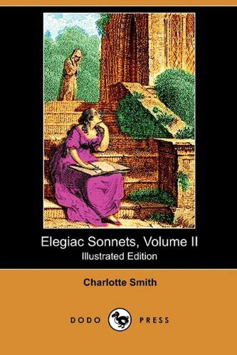 Cover for Charlotte Smith · Elegiac Sonnets, Volume II (Illustrated Edition) (Dodo Press) (Paperback Book) [Illustrated, Ill edition] (2009)