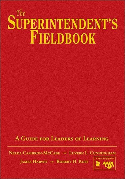 Cover for Nelda H. Cambron-McCabe · The Superintendent's Fieldbook: A Guide for Leaders of Learning (Hardcover Book) (2004)