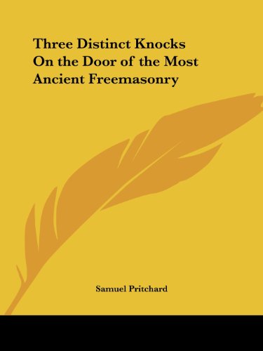 Cover for Samuel Pritchard · Three Distinct Knocks on the Door of the Most Ancient Freemasonry (Paperback Book) (2005)