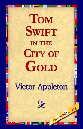 Cover for Victor II Appleton · Tom Swift in the City of Gold (Paperback Book) (2005)