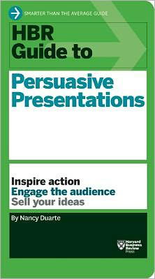 HBR Guide to Persuasive Presentations (HBR Guide Series) - HBR Guide - Nancy Duarte - Bøger - Harvard Business Review Press - 9781422187104 - 2. oktober 2012