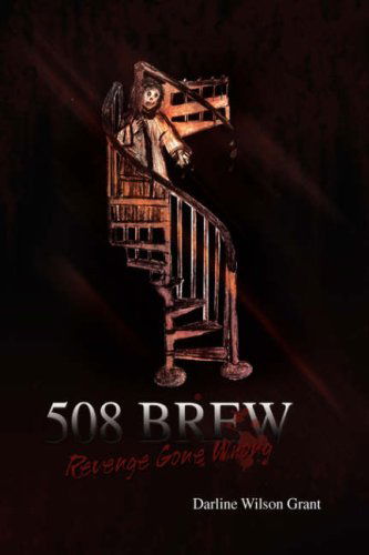 Cover for Darline Wilson Grant · 508 Brew (Hardcover Book) (2008)