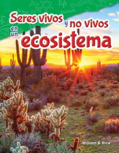 Cover for William Rice · Seres vivos y no vivos en un ecosistema (Life and Non-Life in an Ecosystem) (Taschenbuch) (2017)