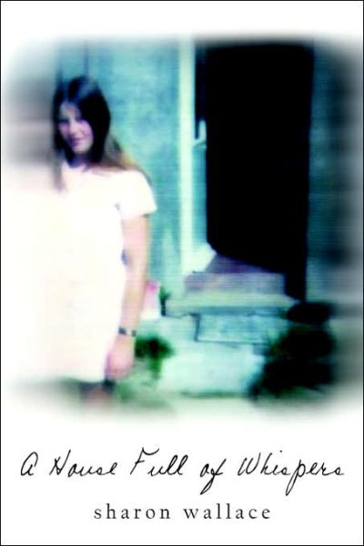 Cover for Sharon Wallace · A House Full of Whispers (Paperback Book) (2006)