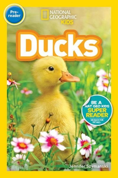 Cover for National Geographic Kids · National Geographic Kids Readers: Ducks (Pre-reader) - Readers (Paperback Bog) (2018)