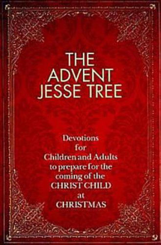 Cover for Dean Lambert Smith · The Advent Jesse Tree: Devotions for Children and Adults to Prepare for the Coming of the Christ Child at Christmas (Hardcover Book) (2010)