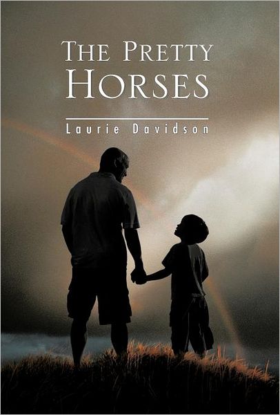 Cover for Laurie Davidson · The Pretty Horses (Hardcover Book) (2011)