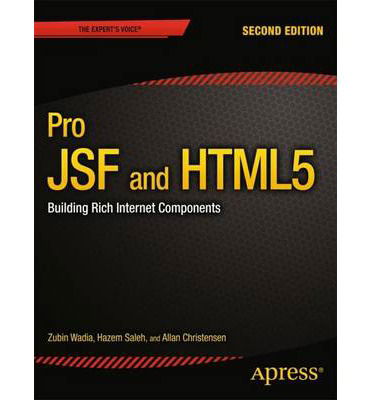 Cover for Zubin Wadia · Pro JSF and HTML5: Building Rich Internet Components (Taschenbuch) [2nd edition] (2013)