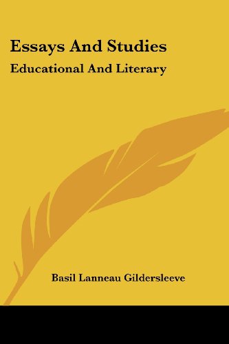 Cover for Basil Lanneau Gildersleeve · Essays and Studies: Educational and Literary (Paperback Book) (2007)