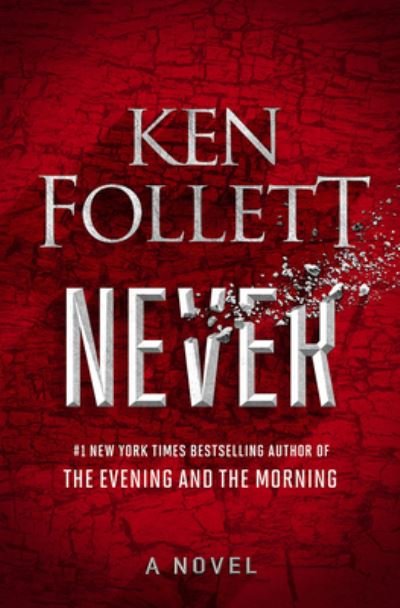 Cover for Ken Follett · Never (Innbunden bok) (2021)