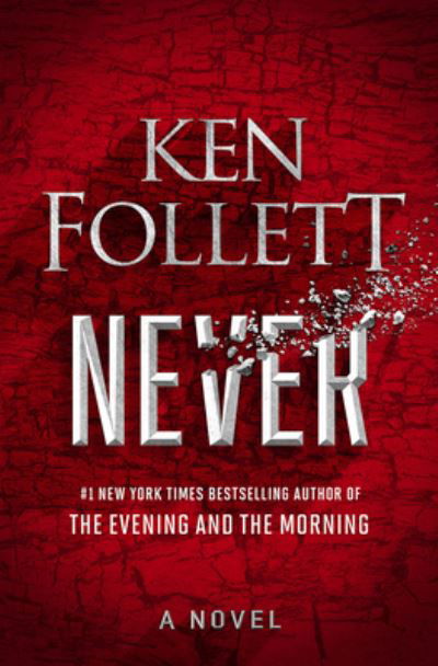 Never - Ken Follett - Bøger - Thorndike Press Large Print - 9781432892104 - 9. november 2021