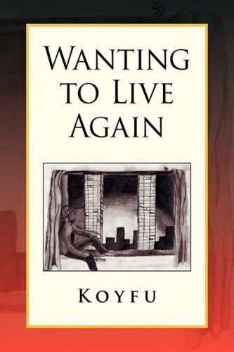 Cover for Koyfu · Wanting to Live Again (Pocketbok) (2008)
