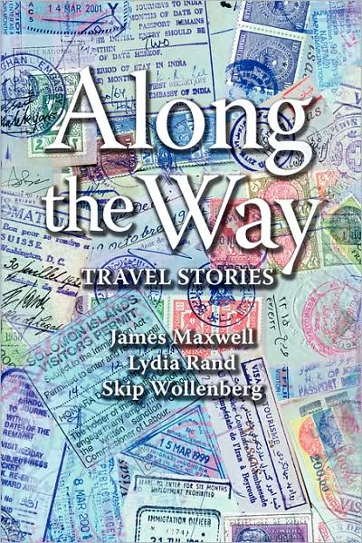 Cover for Skip Wollenberg · Along the Way: Travel Stories (Paperback Book) (2009)