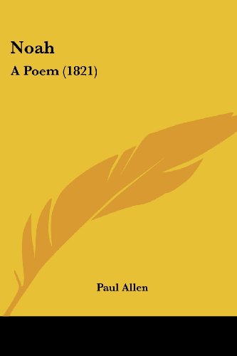 Cover for Paul Allen · Noah: a Poem (1821) (Paperback Book) (2008)